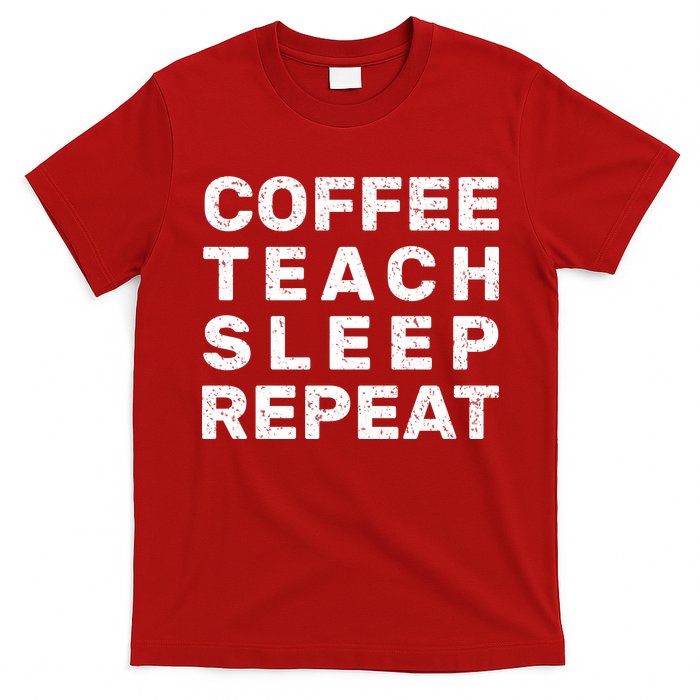 Coffee Teach Sleep Repeat T-Shirt