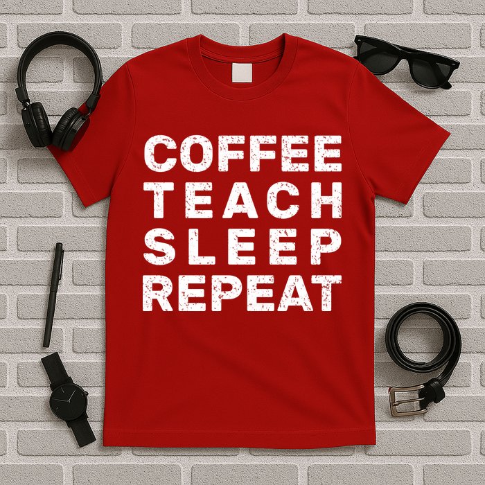 Coffee Teach Sleep Repeat T-Shirt