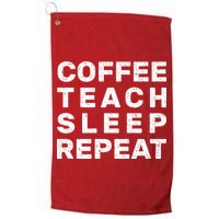 Coffee Teach Sleep Repeat Golf Towel