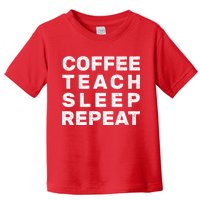 Coffee Teach Sleep Repeat Toddler T-Shirt