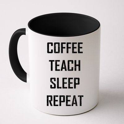 Coffee Teach Sleep Repeat Funny Teacher Mug