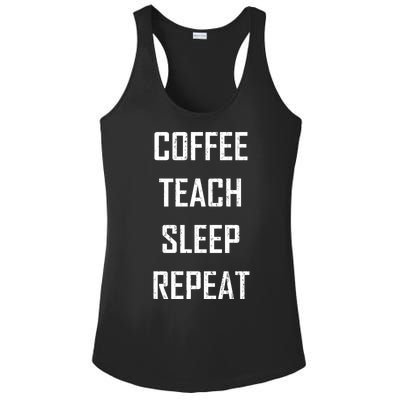 Coffee Teach Sleep Repeat Funny Teacher Ladies PosiCharge Competitor Racerback Tank