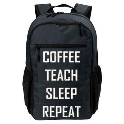 Coffee Teach Sleep Repeat Funny Teacher Daily Commute Backpack