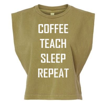 Coffee Teach Sleep Repeat Funny Teacher Garment-Dyed Women's Muscle Tee