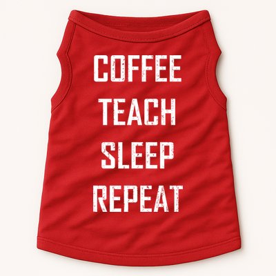 Coffee Teach Sleep Repeat Funny Teacher Doggie Tank