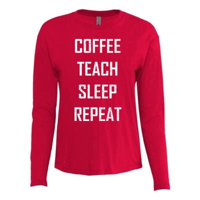 Coffee Teach Sleep Repeat Funny Teacher Womens Cotton Relaxed Long Sleeve T-Shirt