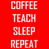 Coffee Teach Sleep Repeat Funny Teacher Apron