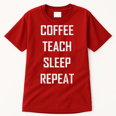 Coffee Teach Sleep Repeat Funny Teacher Tall T-Shirt