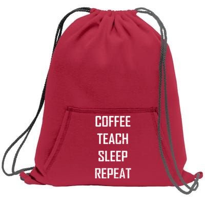 Coffee Teach Sleep Repeat Funny Teacher Sweatshirt Cinch Pack Bag