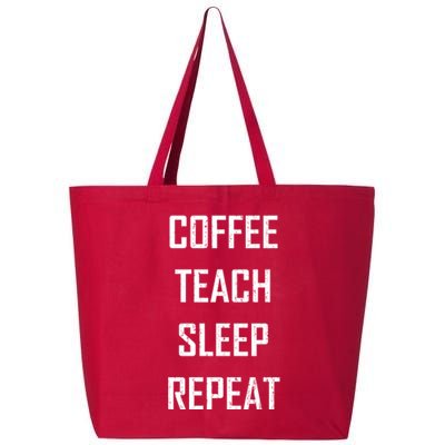 Coffee Teach Sleep Repeat Funny Teacher 25L Jumbo Tote