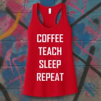 Coffee Teach Sleep Repeat Funny Teacher Womens Tank Top
