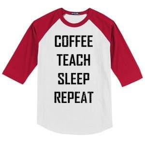 Coffee Teach Sleep Repeat Funny Teacher Kids Colorblock Raglan Jersey