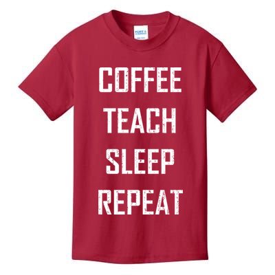 Coffee Teach Sleep Repeat Funny Teacher Kids T-Shirt