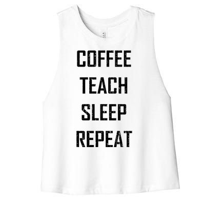 Coffee Teach Sleep Repeat Funny Teacher Women's Racerback Cropped Tank