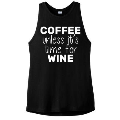 Coffee Unless It's Time For Wine Ladies PosiCharge Tri-Blend Wicking Tank