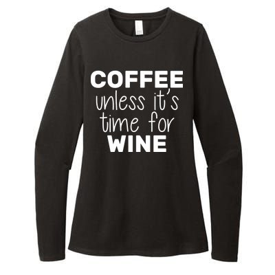 Coffee Unless It's Time For Wine Womens CVC Long Sleeve Shirt