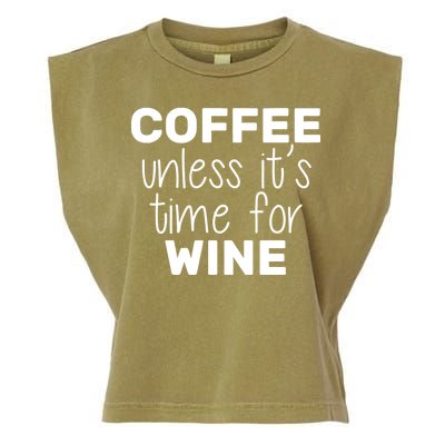 Coffee Unless It's Time For Wine Garment-Dyed Women's Muscle Tee