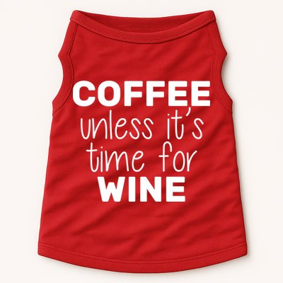Coffee Unless It's Time For Wine Doggie Tank