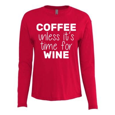 Coffee Unless It's Time For Wine Womens Cotton Relaxed Long Sleeve T-Shirt