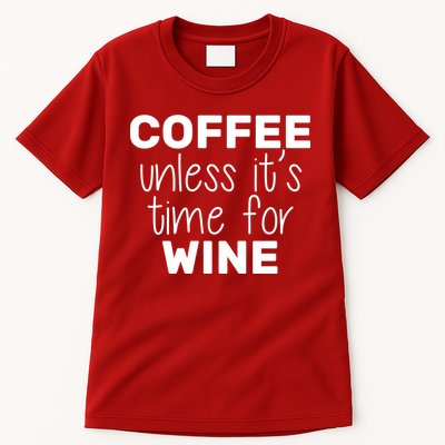 Coffee Unless It's Time For Wine Tall T-Shirt