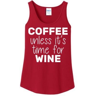 Coffee Unless It's Time For Wine Ladies Essential Tank