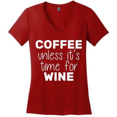 Coffee Unless It's Time For Wine Women's V-Neck T-Shirt