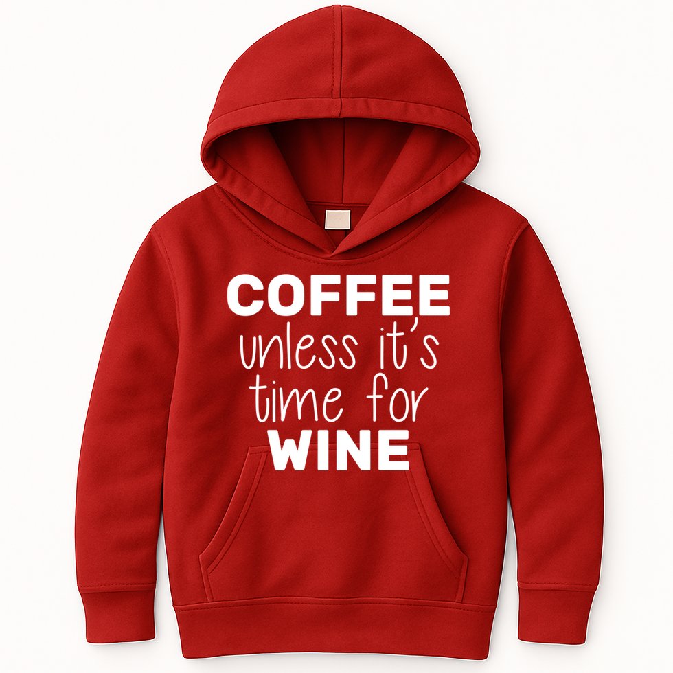 Coffee Unless It's Time For Wine Kids Hoodie