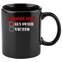 Choose One Gun Owner Victim boy boy 11oz C Handle Ceramic Mug