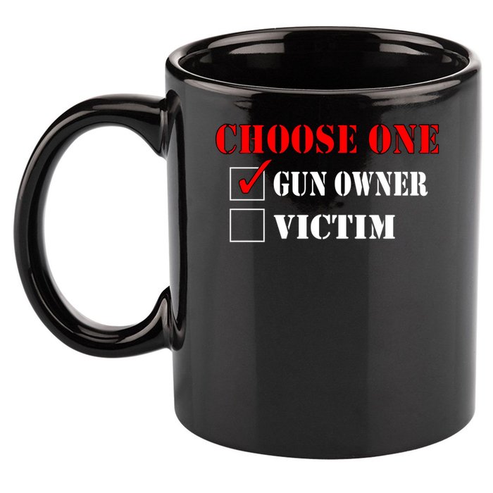 Choose One Gun Owner Victim boy boy 11oz C Handle Ceramic Mug