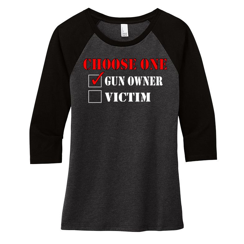 Choose One Gun Owner Victim boy boy Women's Tri-Blend 3/4-Sleeve Raglan Shirt