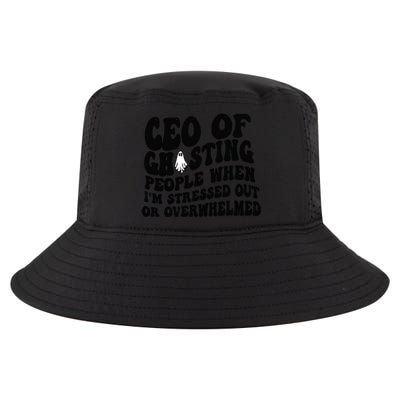 Ceo Of Ghosting People When I'm Stressed Out Or Overwhelmed Cool Comfort Performance Bucket Hat