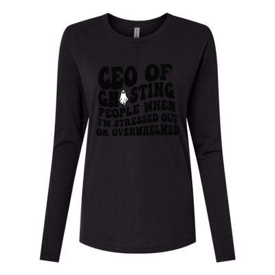 Ceo Of Ghosting People When I'm Stressed Out Or Overwhelmed Womens Cotton Relaxed Long Sleeve T-Shirt