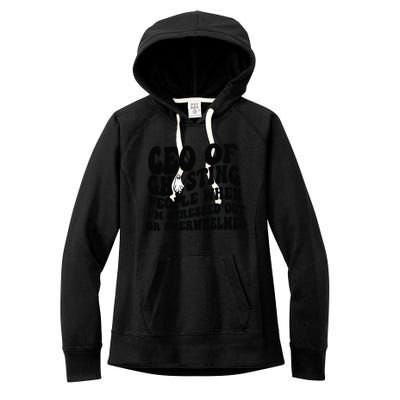 Ceo Of Ghosting People When I'm Stressed Out Or Overwhelmed Women's Fleece Hoodie