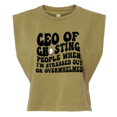 Ceo Of Ghosting People When I'm Stressed Out Or Overwhelmed Garment-Dyed Women's Muscle Tee