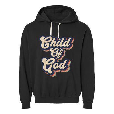 Child Of God Retro Religious Christian Design Garment-Dyed Fleece Hoodie