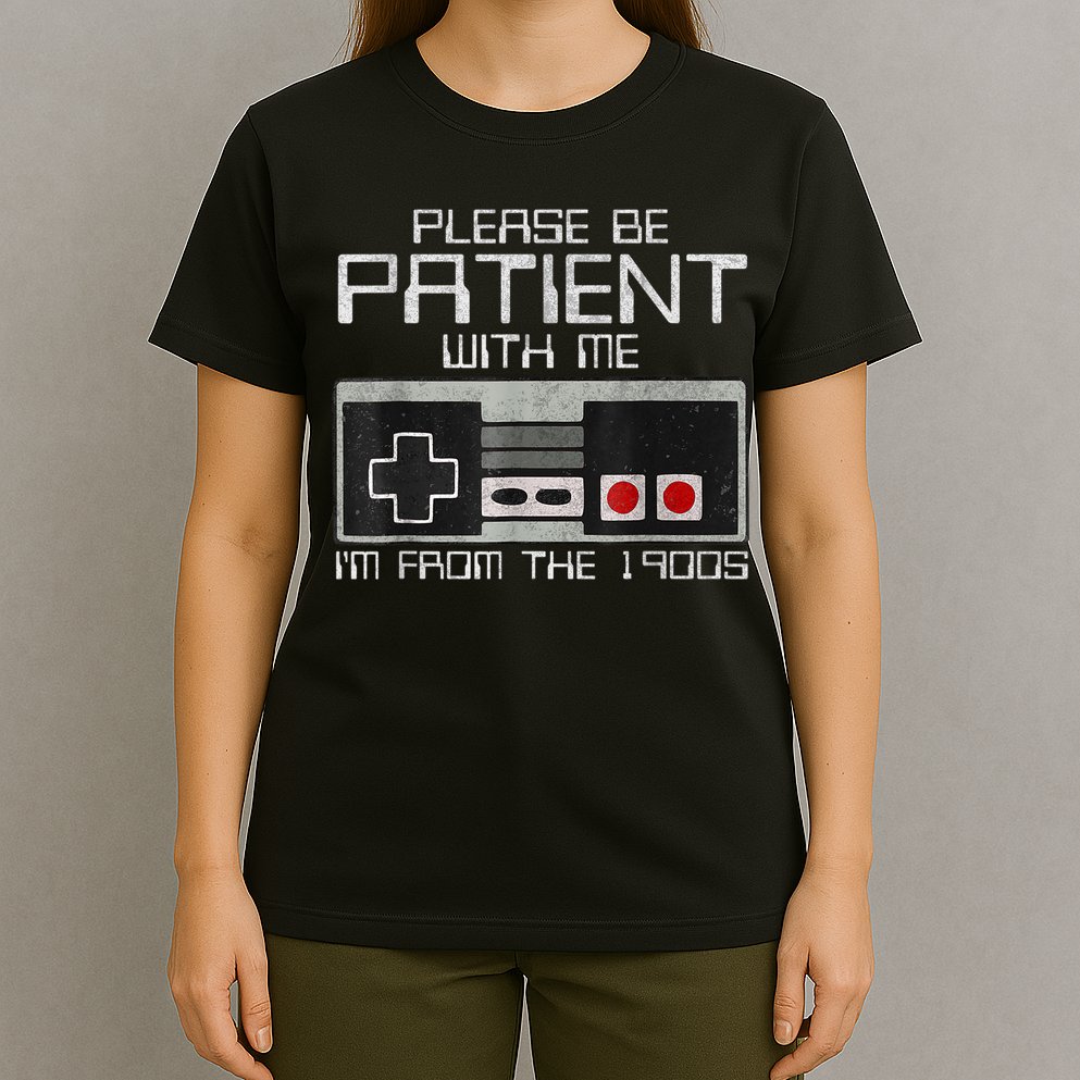 Cute Old Gamer Please Be Patient With Me Im From The 1900s Gift T-Shirt