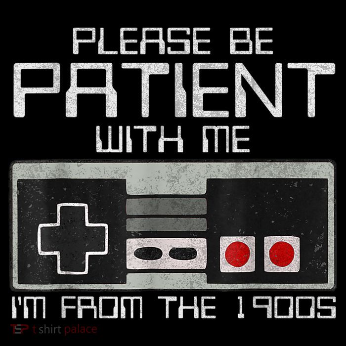 Cute Old Gamer Please Be Patient With Me Im From The 1900s Gift Tall T-Shirt