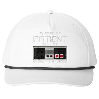 Cute Old Gamer Please Be Patient With Me Im From The 1900s Gift Snapback Five-Panel Rope Hat