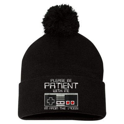 Cute Old Gamer Please Be Patient With Me Im From The 1900s Gift Pom Pom 12in Knit Beanie