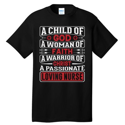 Child Of God Faithful Nurse Apparel Tall T-Shirt