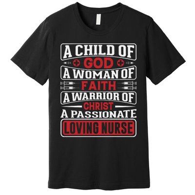 Child Of God Faithful Nurse Apparel Premium T-Shirt