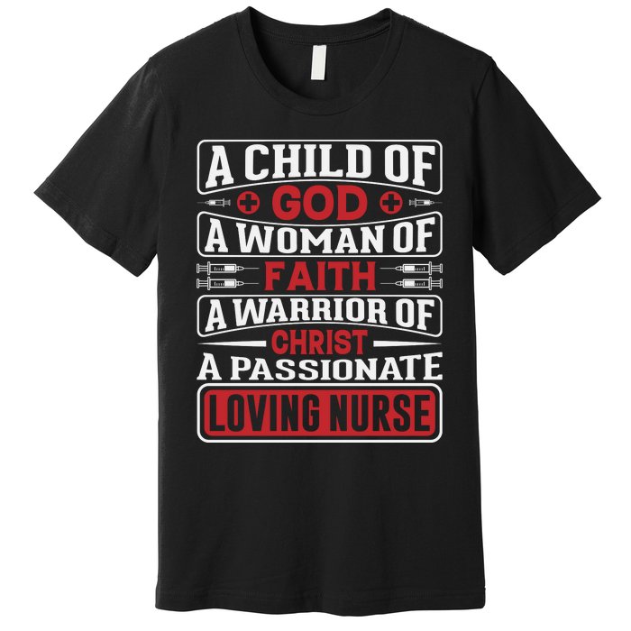 Child Of God Faithful Nurse Apparel Premium T-Shirt