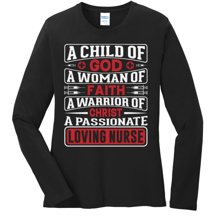 Child Of God Faithful Nurse Apparel Ladies Long Sleeve Shirt