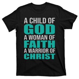 Child Of God Woman Of Faith Warrior Of Christ T-Shirt