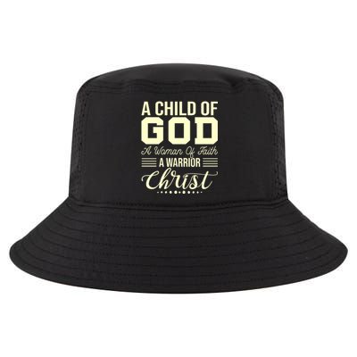 Child Of God Woman Of Faith Warrior Of Christ Cool Comfort Performance Bucket Hat