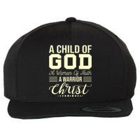 Child Of God Woman Of Faith Warrior Of Christ Wool Snapback Cap