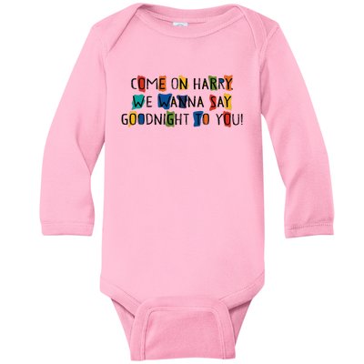 Come On Harry We Wanna Say Goodnight To You Baby Long Sleeve Bodysuit