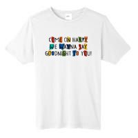 Come On Harry We Wanna Say Goodnight To You Tall Fusion ChromaSoft Performance T-Shirt