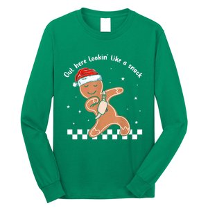 Christmas Out Here Looking Like A Snack Gingerbread Boujee Gift Long Sleeve Shirt