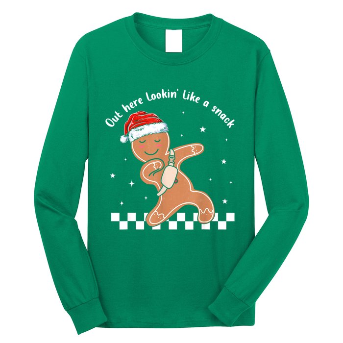 Christmas Out Here Looking Like A Snack Gingerbread Boujee Gift Long Sleeve Shirt